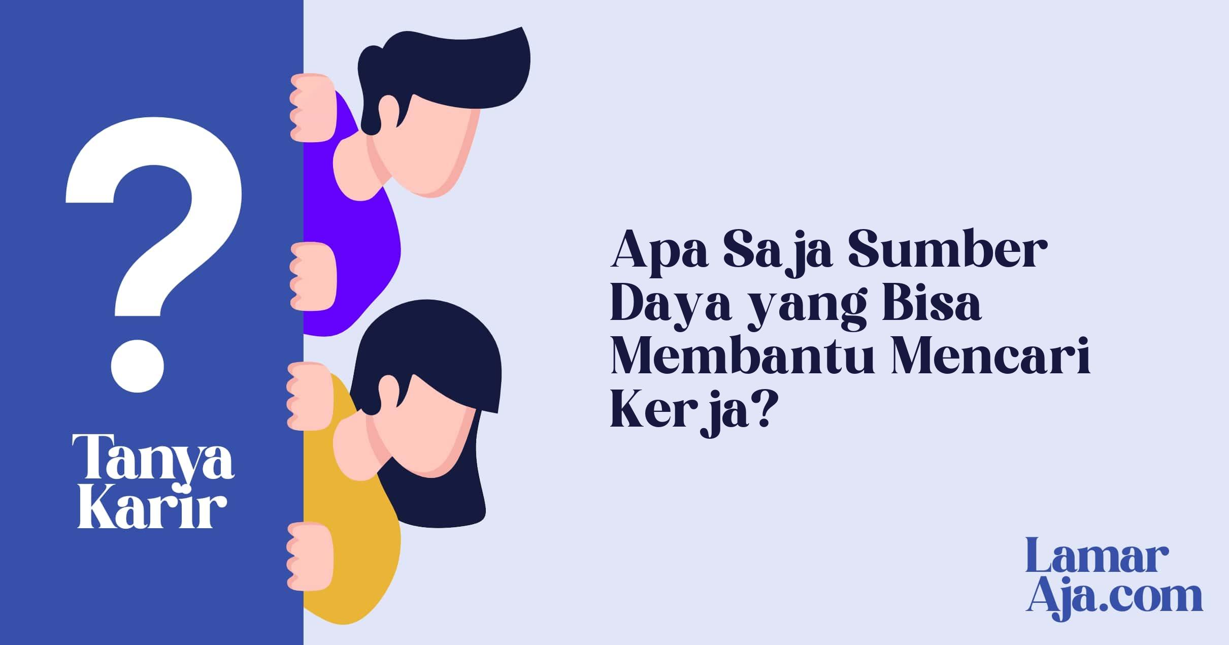 Apa Saja Sumber Daya yang Bisa Membantu Mencari Kerja?